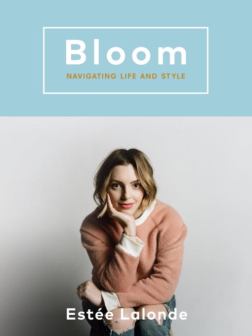 Title details for Bloom by Estee Lalonde - Available